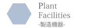 Plant Facilities